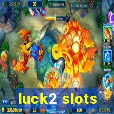 luck2 slots